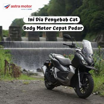 Honda Astra Motor Natar Bagi Tips Penyebab Cat